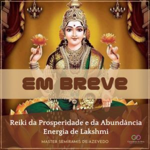 Reiki da Prosperidade e da Abundância – Energia de Lakshmi – EM BREVE